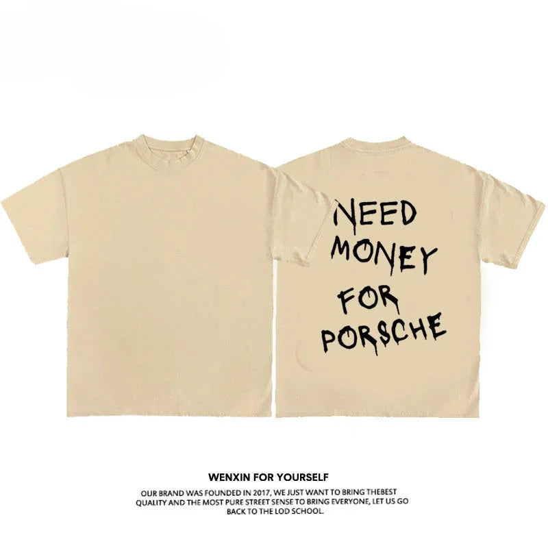 "Need Money For Porsche" Tee