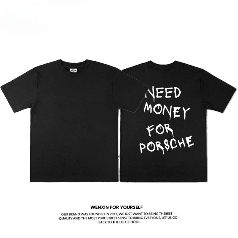 "Need Money For Porsche" Tee